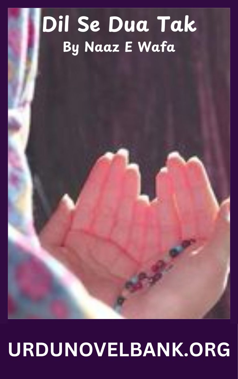 Dil Se Dua Tak Novel By Naaz E Wafa