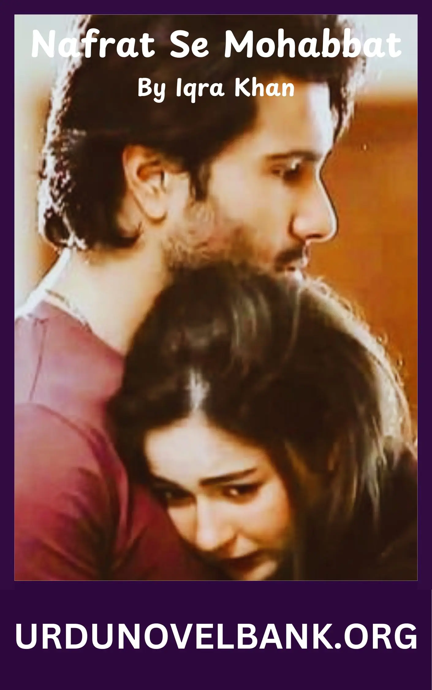 Nafrat Se Mohabbat Novel By Iqra Khan 1 Nafrat Se Mohabbat Novel By Iqra Khan