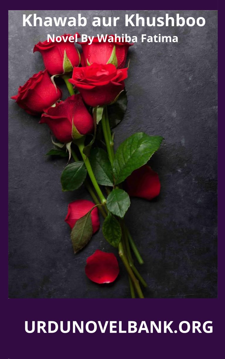 Khawab aur Khushboo Novel By Wahiba Fatima