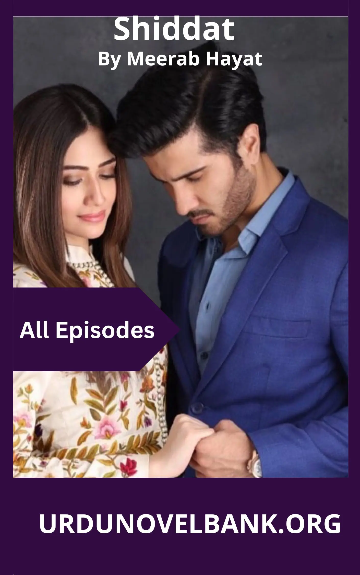 Shiddat Novel By Meerab Hayat Complete All Episodes