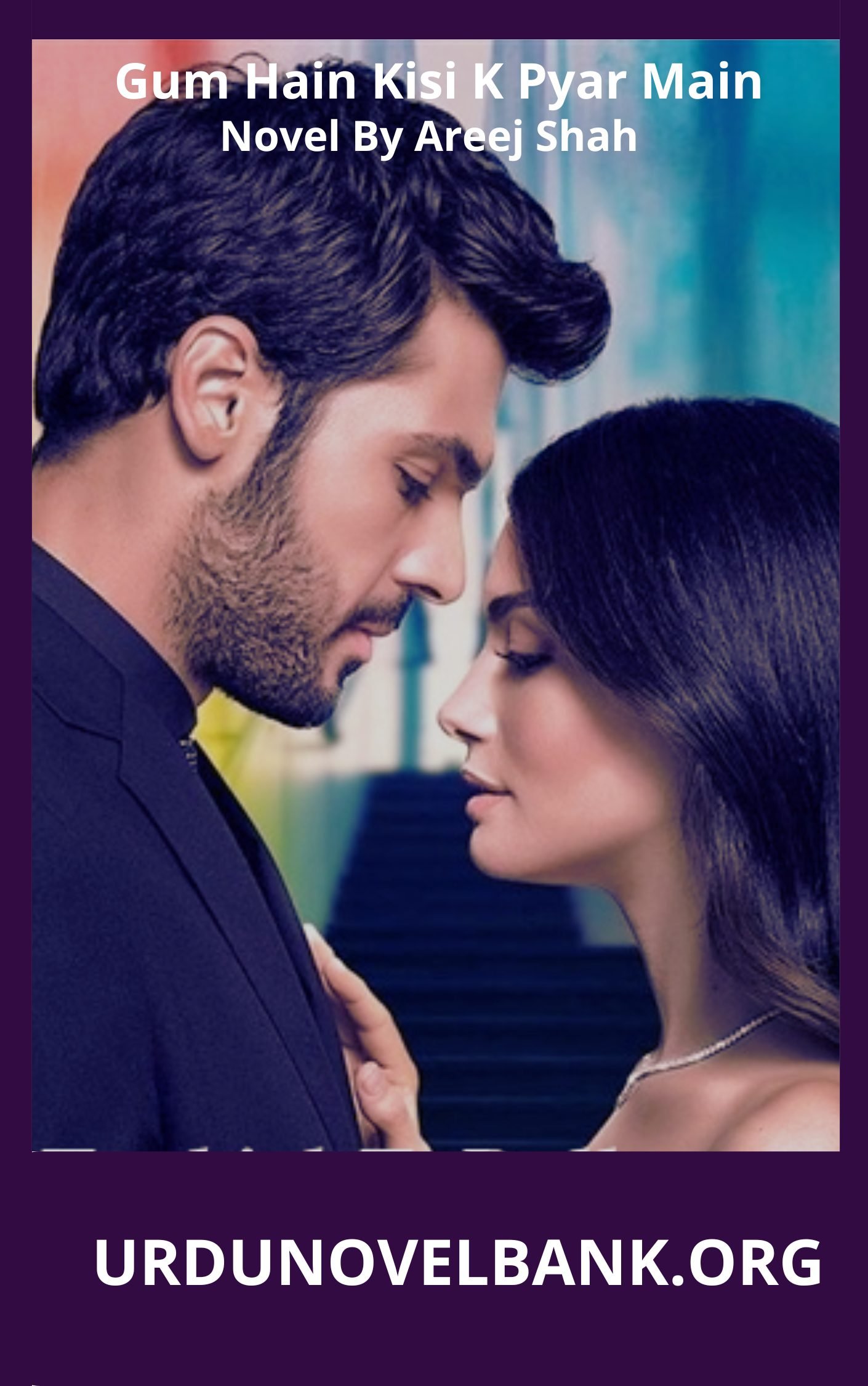 Gum Hain Kisi K Pyar Main Novel By Areej Shah
