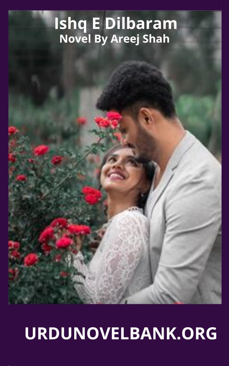 Ishq E Dilbaram Novel By Areej Shah