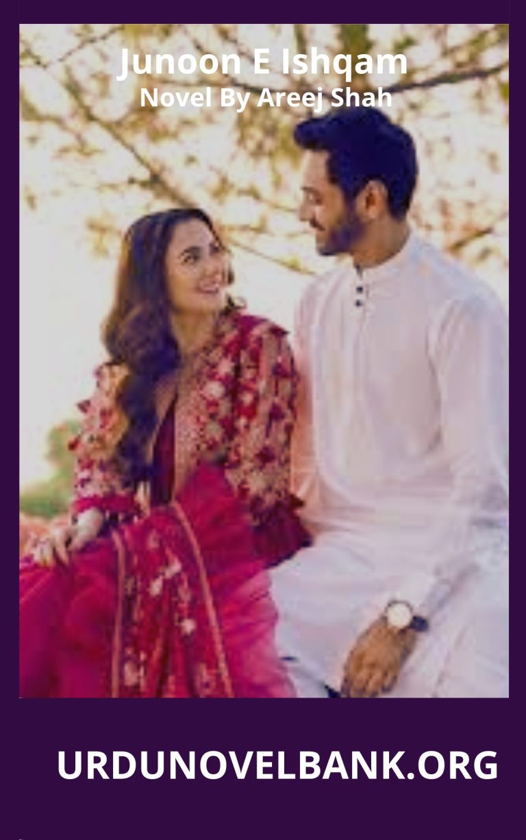 Junoon E Ishqam Novel By Areej Shah