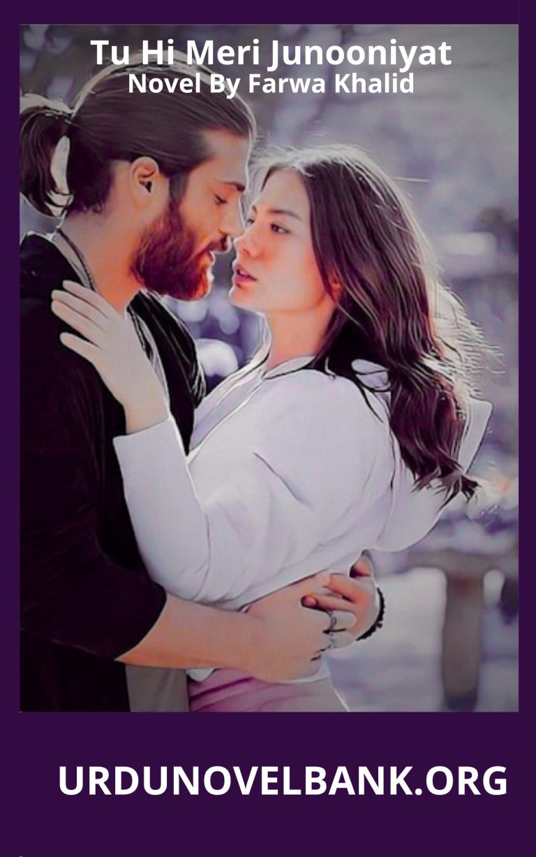 Tu Hi Meri Junooniyat Novel By Farwa Khalid
