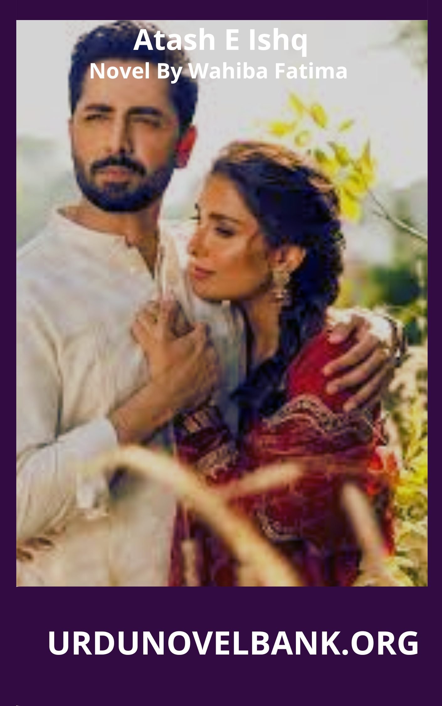 Atash E Ishq Novel By Wahiba Fatima