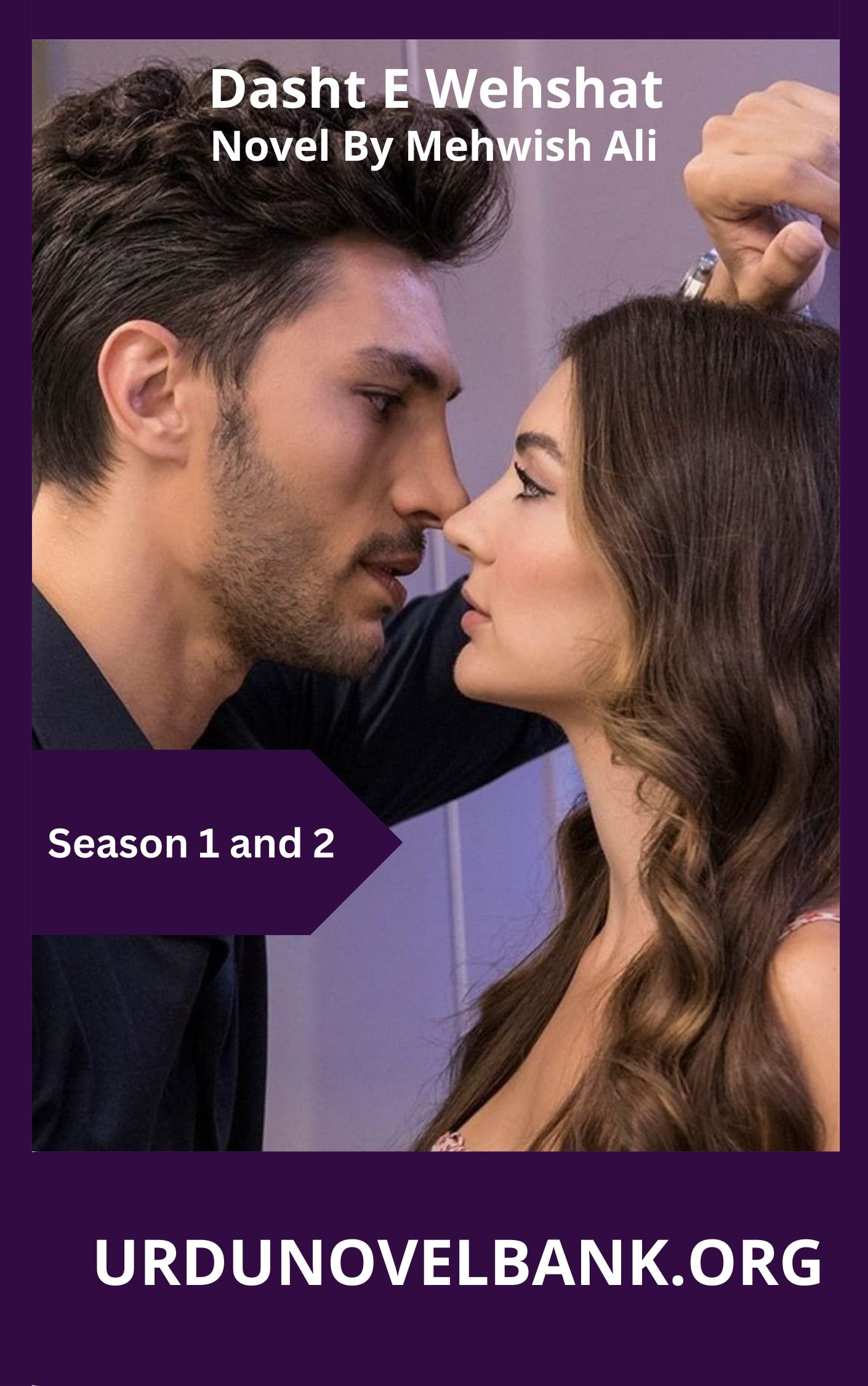 Dasht E Wehshat Novel Season 1 and 2 By Mehwish Ali