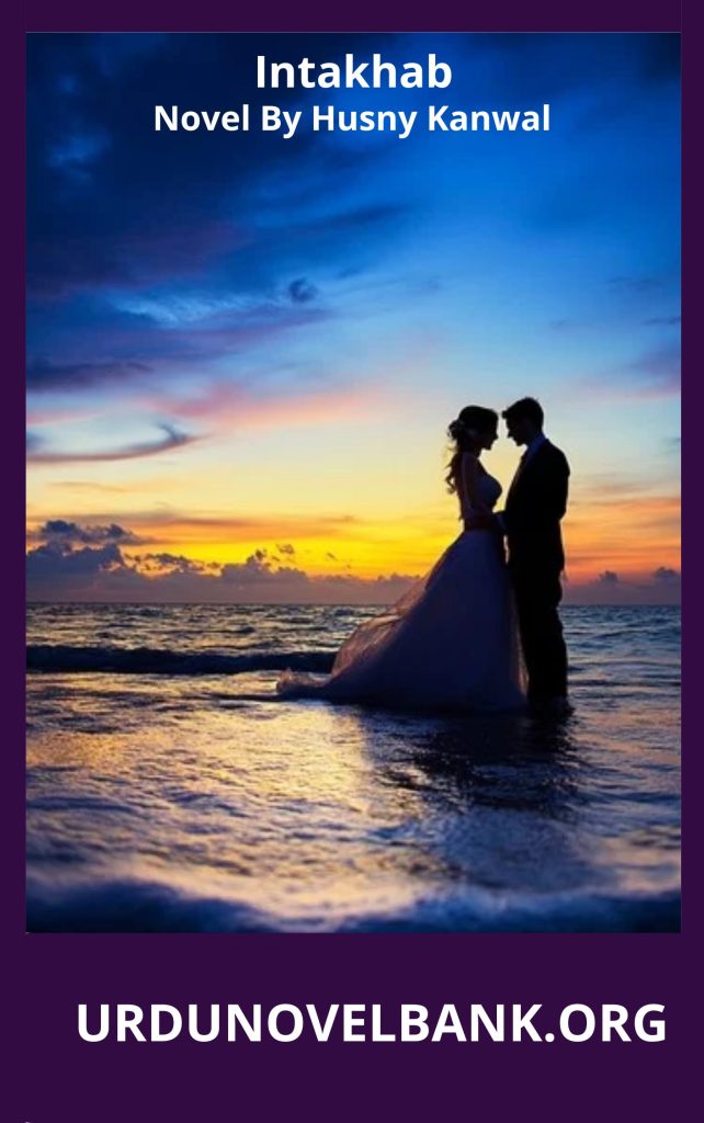 Intakhab Novel By Husny Kannwal