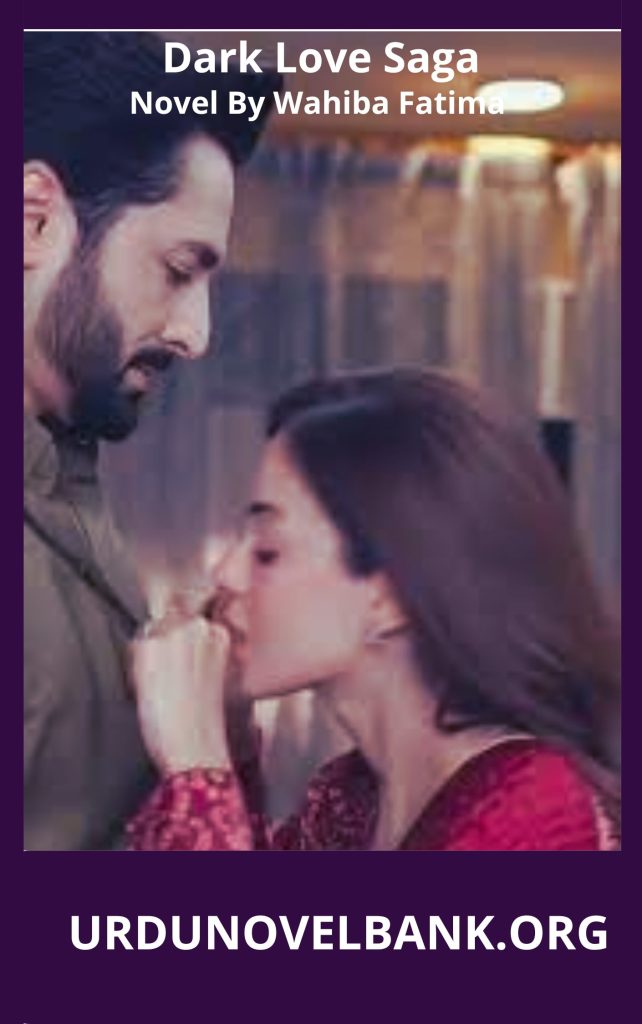 Dark Love Saga Novel By Wahiba Fatima