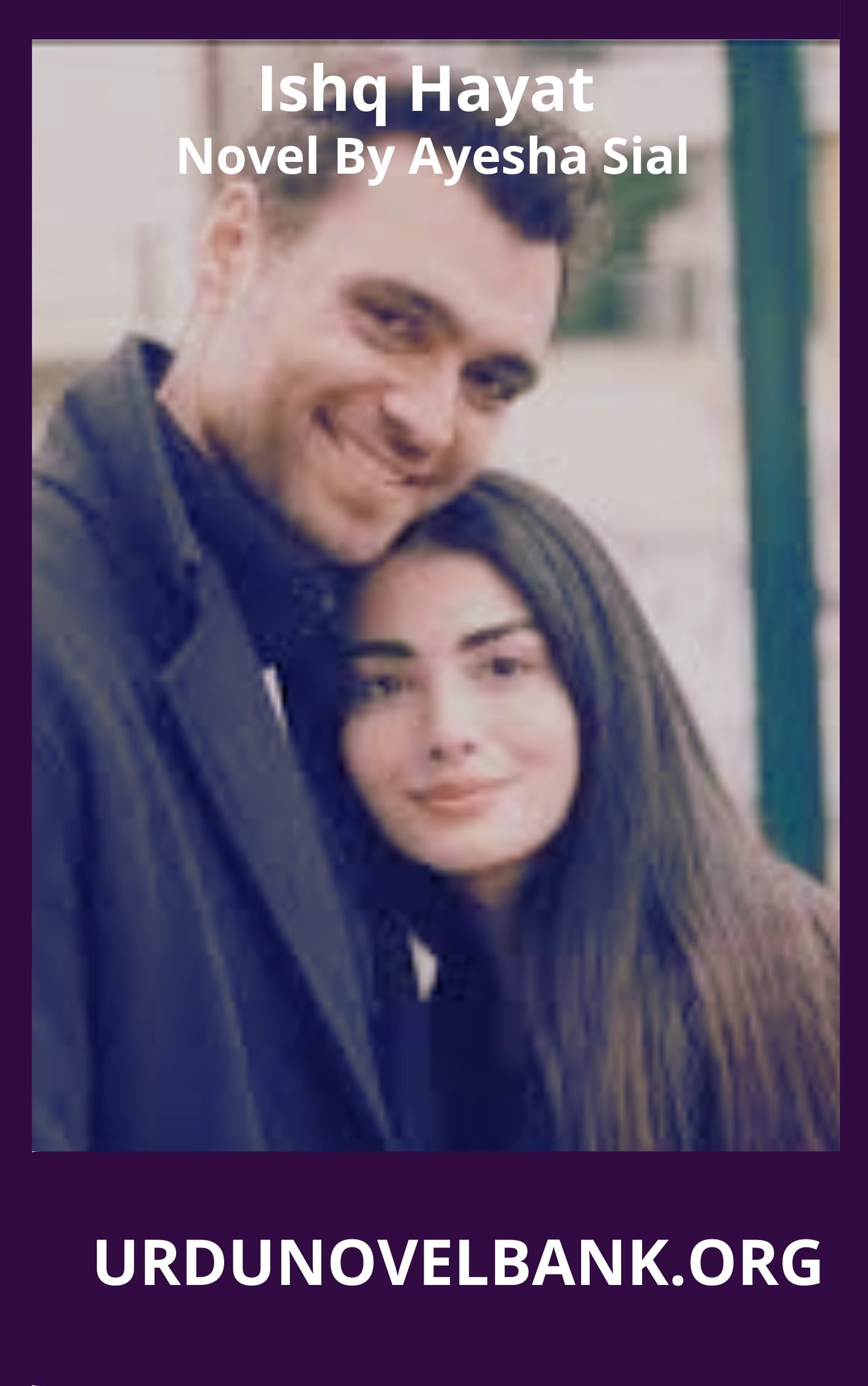 Ishq Hayat Novel By Ayesha Sial