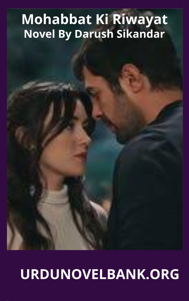 Mohabbat Ki Riwayat Novel By Darush Sikandar 1 Mohabbat Ki Riwayat Novel By Darush Sikandar