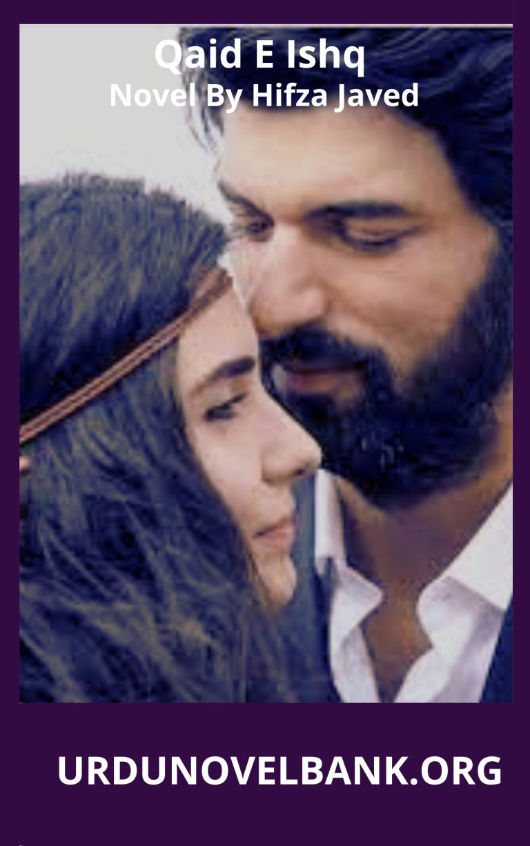 Qaid E Ishq Novel By Hifza Javed