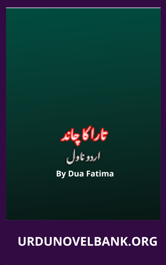 Tara Ka Chand Novel By Dua Fatima 1 Tara Ka Chand Novel By Dua Fatima