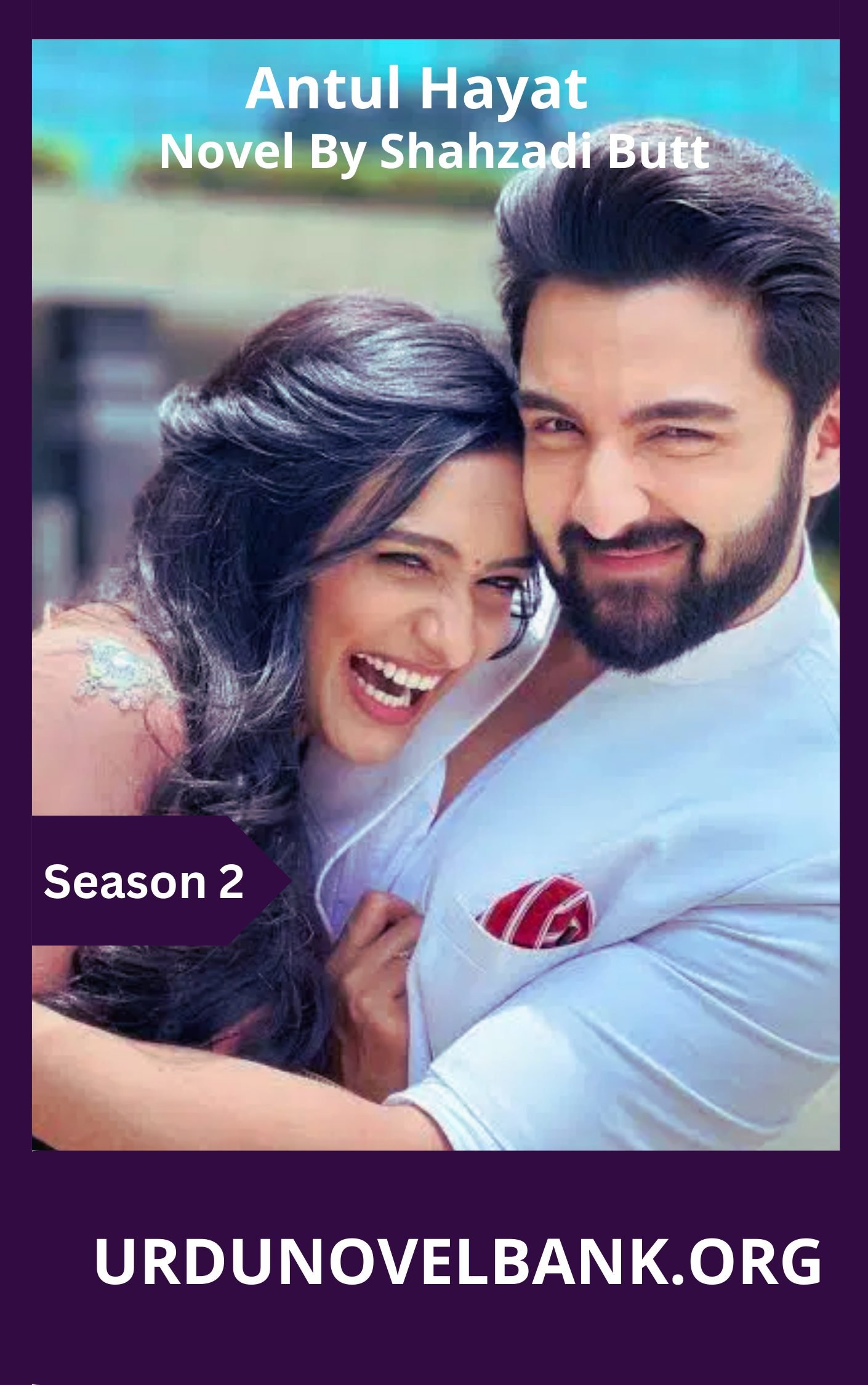 Antul Hayat Novel Season 2 By Shahzadi Butt