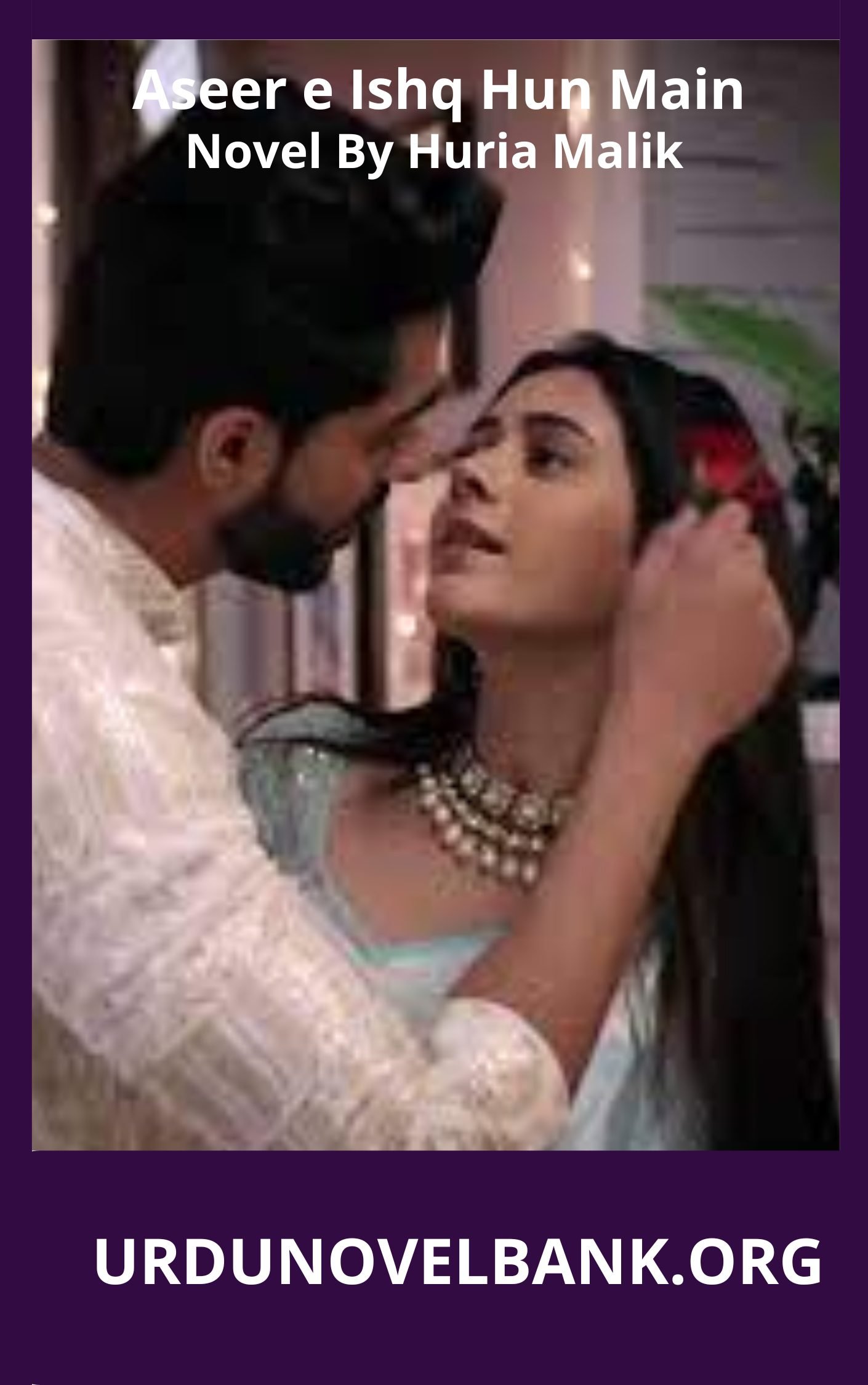 Aseer e Ishq Hun Main Novel By Huria Malik