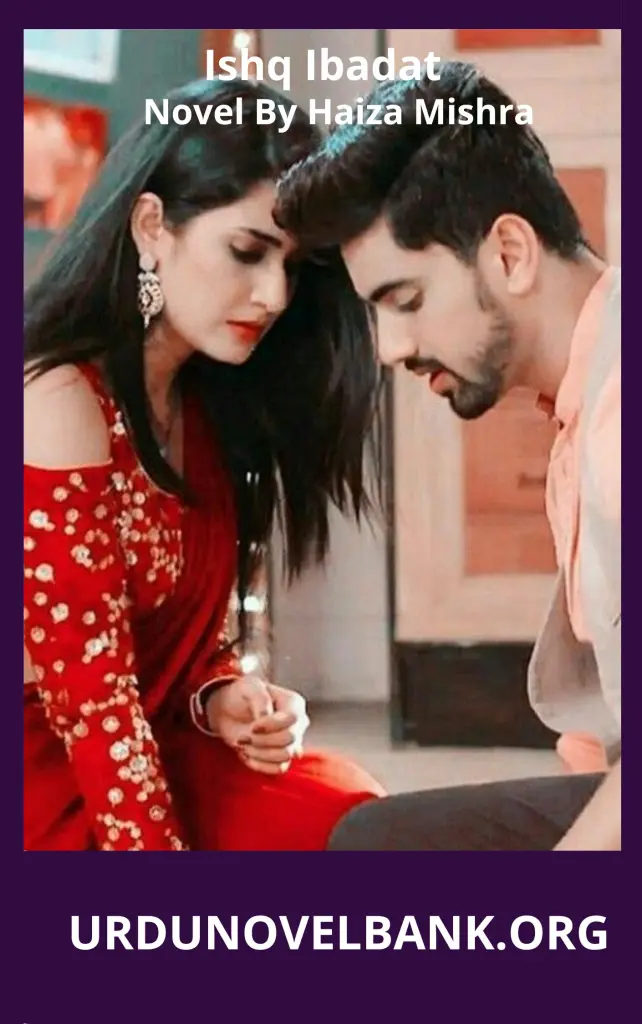 Ishq Ibadat Novel By Haiza Mishra 2 Ishq Ibadat Novel By Haiza Mishra