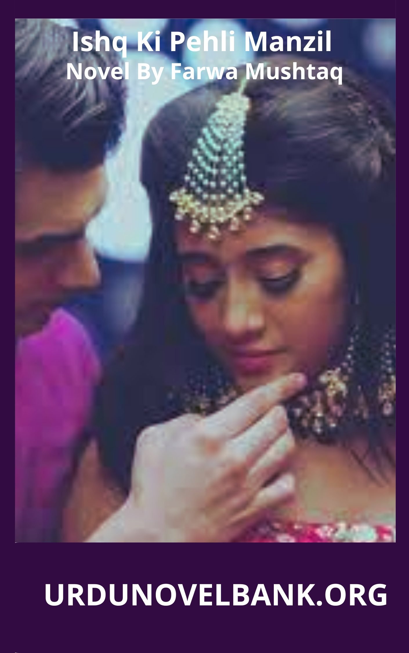 Ishq Ki Pehli Manzil Novel By Farwa Mushtaq