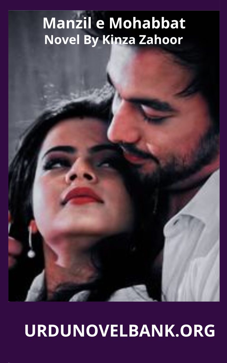 Manzil e Mohabbat Novel By Kinza Zahoor
