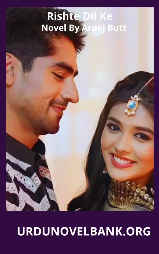 Rishte Dil Ke Novel By Arooj Butt