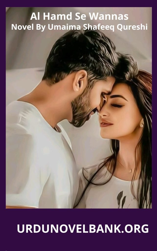 Al Hamd Se Wannas Novel By Umaima Shafeeq Qureshi 2 Al Hamd Se Wannas Novel By Umaima Shafeeq Qureshi