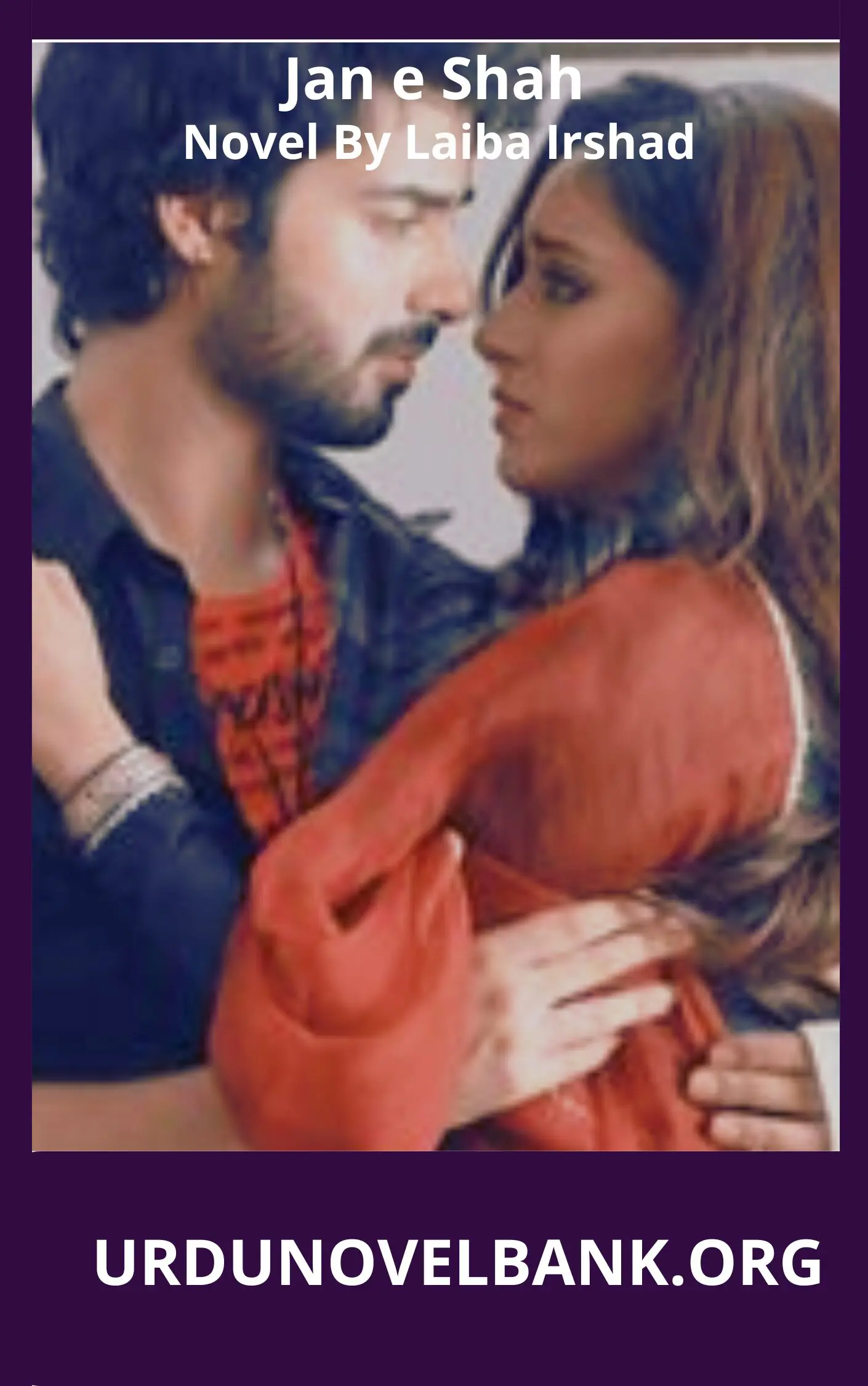 Jan e Shah Novel By Laiba Irshad