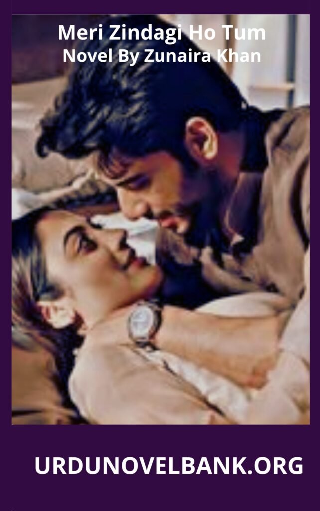 Meri Zindagi Ho Tum Novel By Zunaira Khan 2 Meri Zindagi Ho Tum Novel By Zunaira Khan