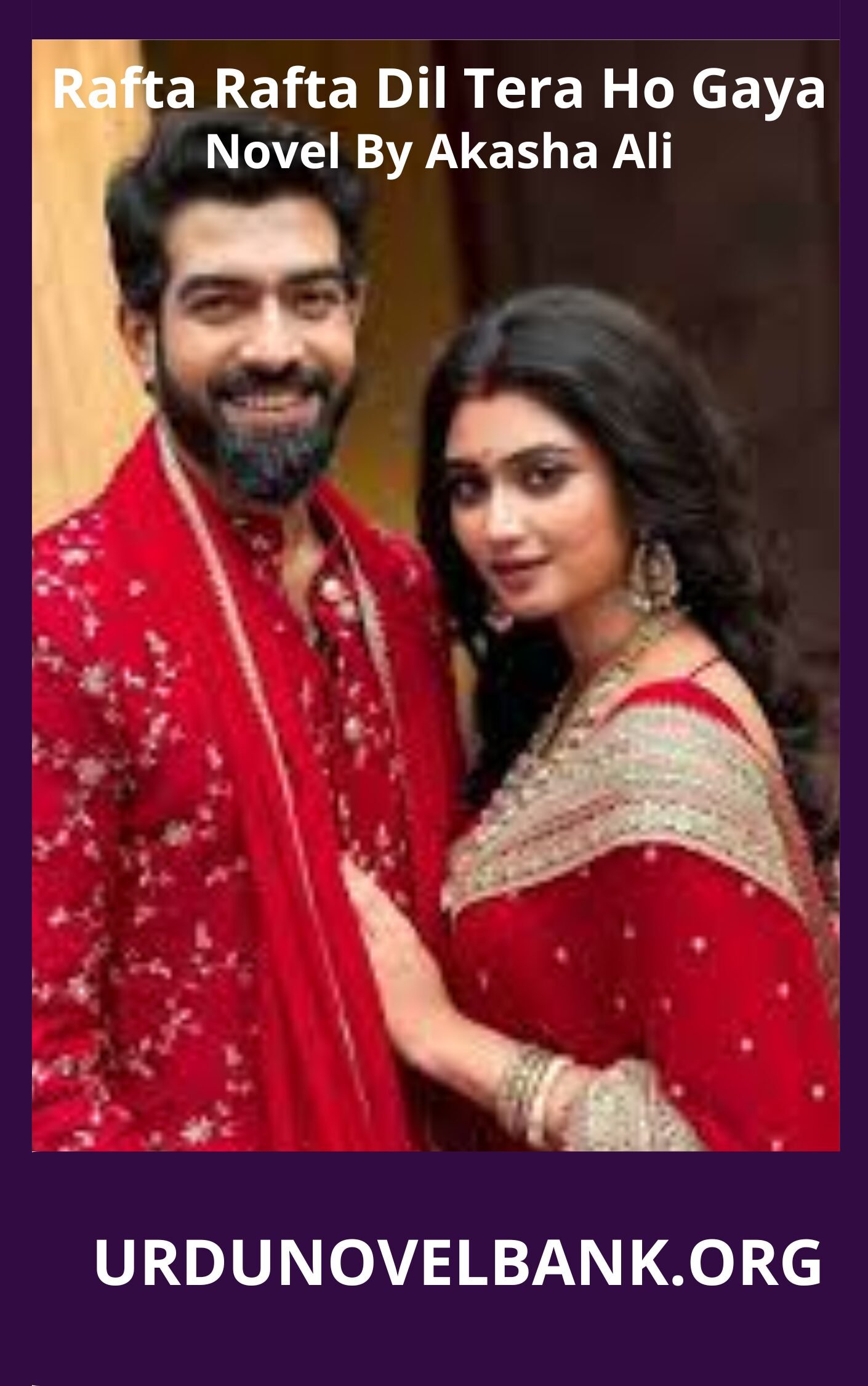 Rafta Rafta Dil Tera Ho Gaya Novel By Akasha Ali