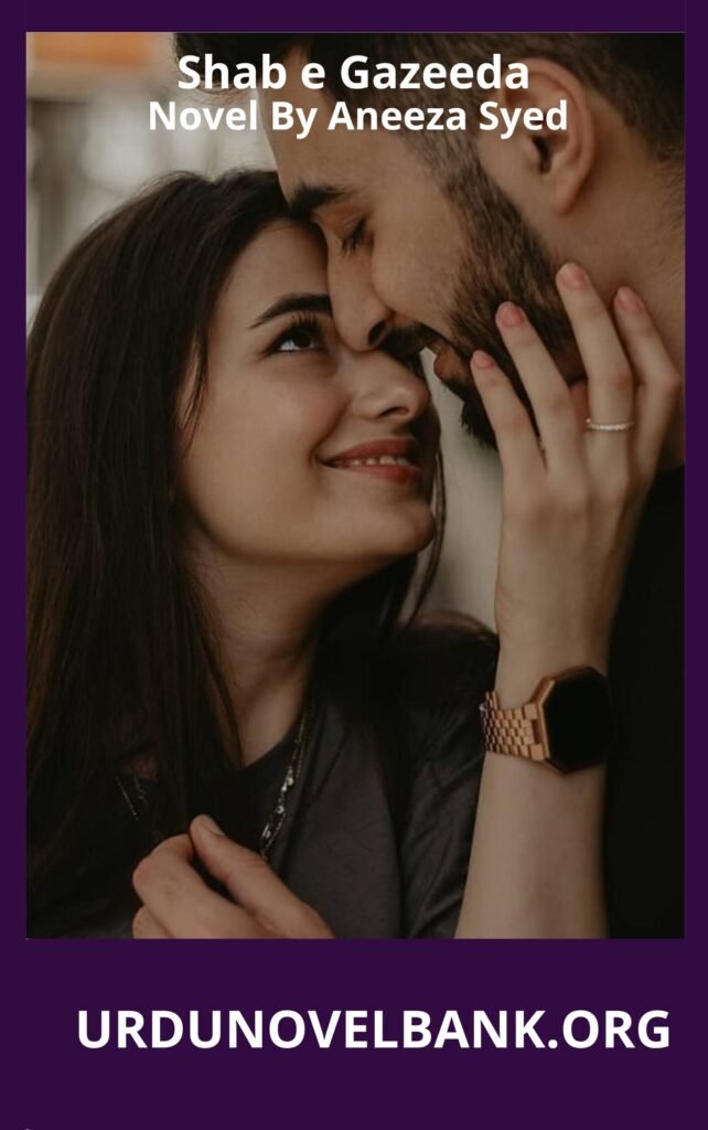 Shab e Gazeeda Novel By Aneeza Syed