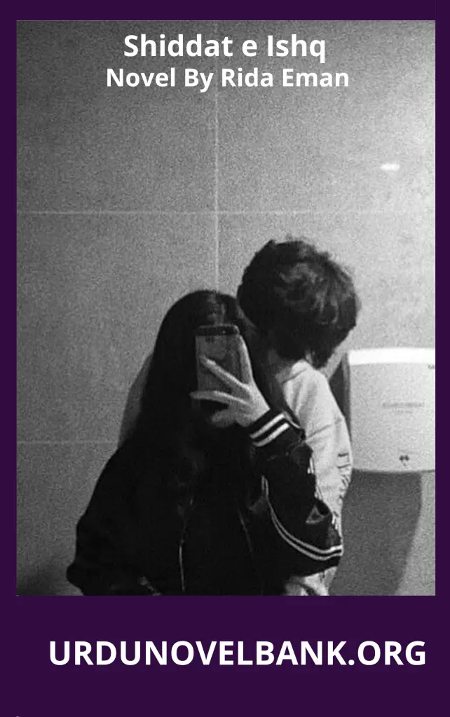 Shiddat e Ishq Novel By Rida Eman