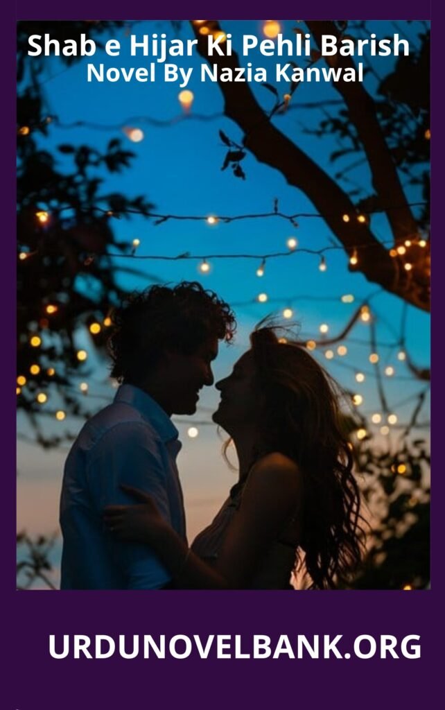 Shab e Hijar Ki Pehli Barish Novel By Nazia Kanwal