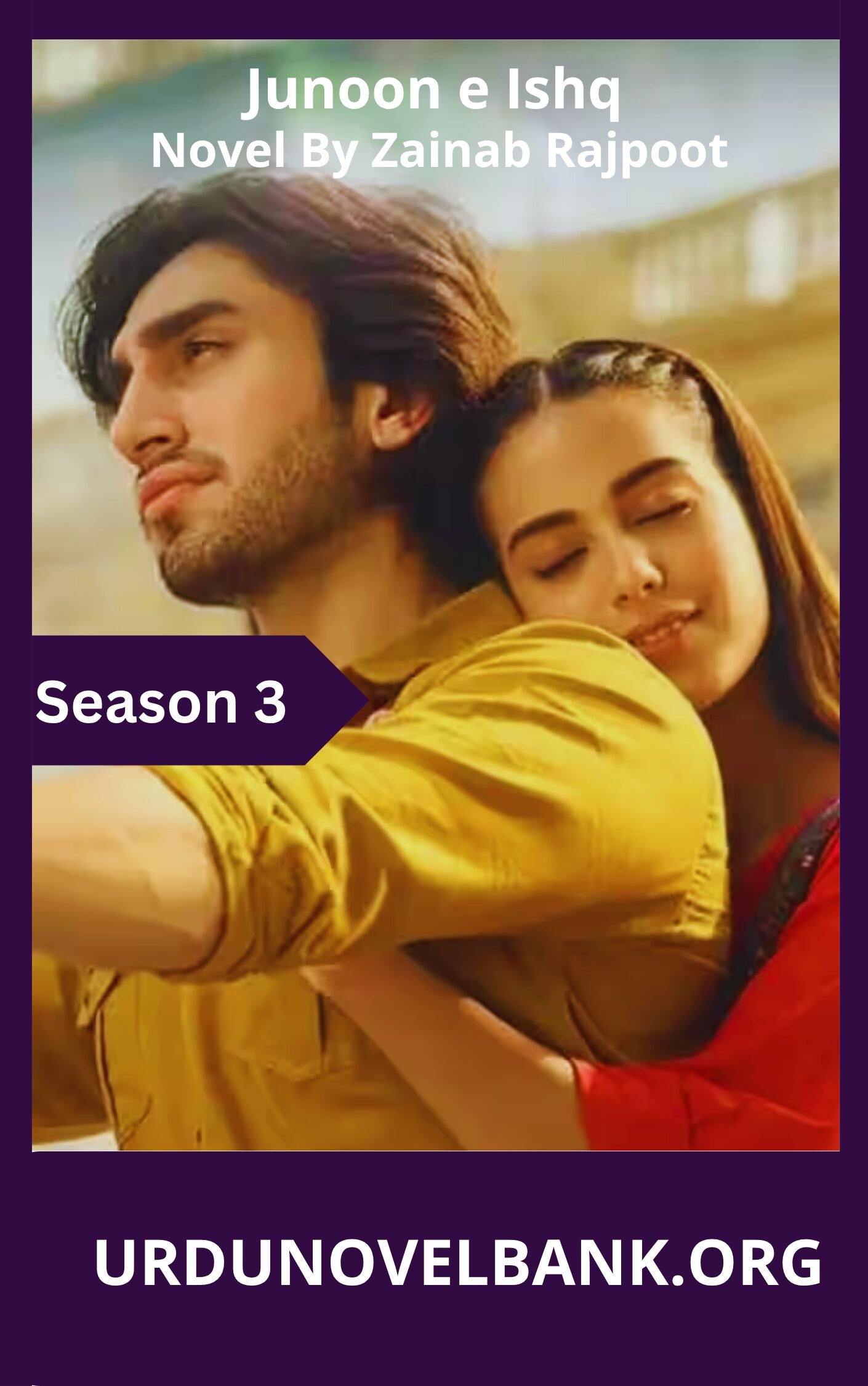 Junoon e Ishq Novel Season 3 By Zainab Rajpoot