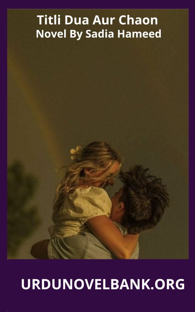 Titli Dua Aur Chaon Novel By Sadia Hameed