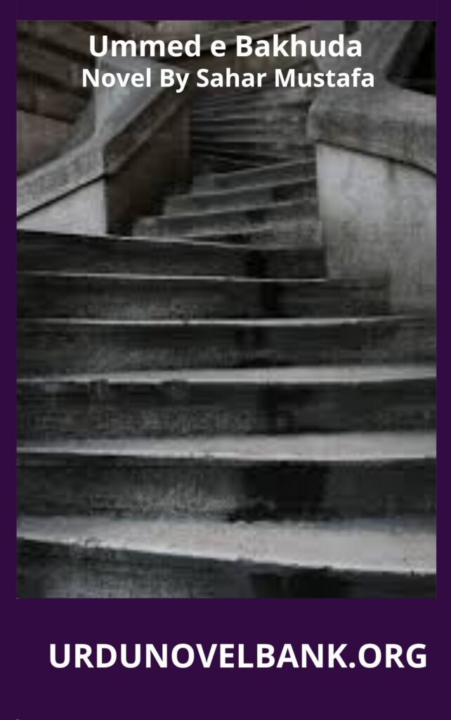 Ummed e Bakhuda Novel By Sahar Mustafa 2 Ummed e Bakhuda Novel By Sahar Mustafa