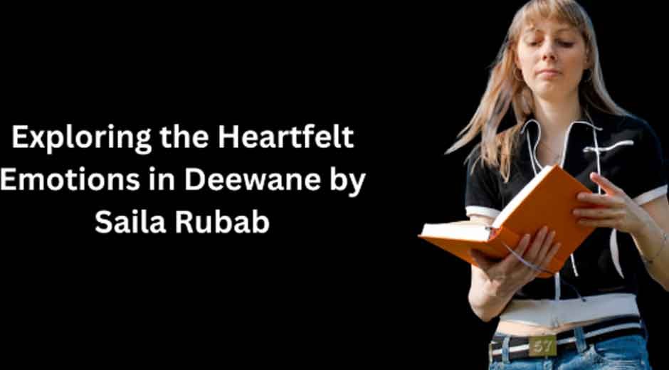 Exploring-the-Heartfelt-Emotions-in-Deewane-by-Saila-Rubab